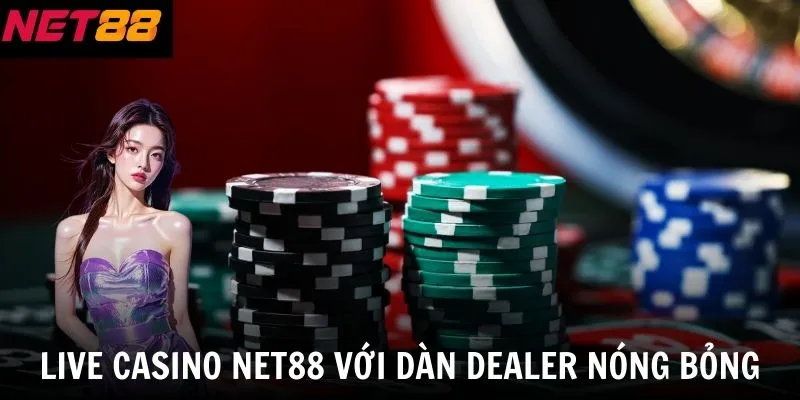 Trang chủ 19 Live casino net88 với dàn dealer nóng bỏng